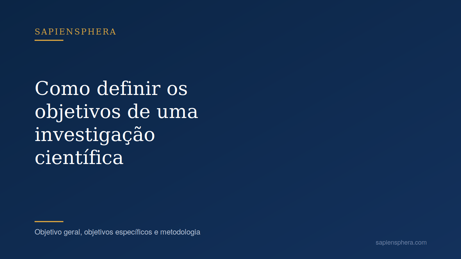Como definir os objetivos de uma investigação científica